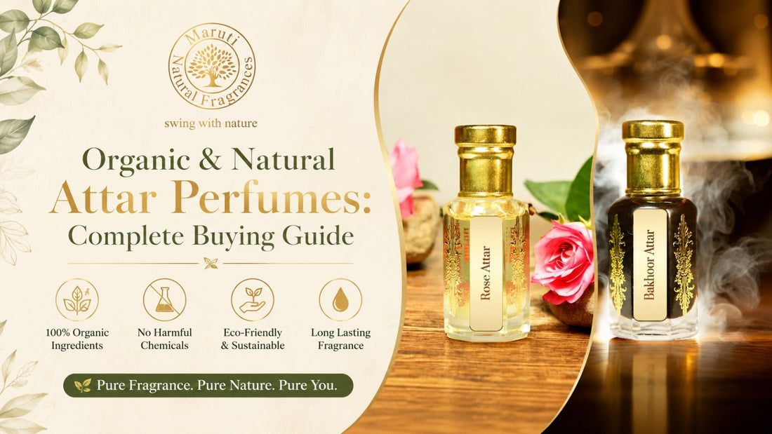 Organic & Natural Attar Perfumes: Complete Buying Guide 