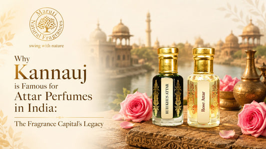 Why Kannauj is Famous for Attar Perfumes in India